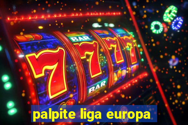 palpite liga europa